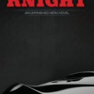 Knight (Unfinished Hero Series #1) Paperback Review