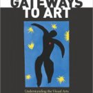 Gateways to Art: Understanding the Visual Arts Paperback Cheap