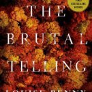 The Brutal Telling (Chief Inspector Gamache Series #5) Paperback Reviews