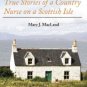 Call the Nurse: True Stories of a Country Nurse on a Scottish Isle Paperback for cheap