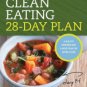 Clean Eating 28-Day Plan: A Healthy Cookbook and 4-Week Plan for Eating Clean Paperback Review