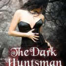 The Dark Huntsman: A fantasy romance of the Black Court Paperback Cheap