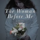 The Woman Before Me: A Thriller Paperback Free shipping