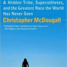 Born to Run: A Hidden Tribe, Superathletes, and the Greatest Race the World Has Never Seen Paperbac