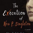 The Execution of Noa P. Singleton: A Novel Paperback Free shipping