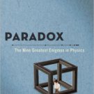 Paradox: The Nine Greatest Enigmas in Physics Paperback Best Price