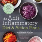 The Anti-Inflammatory Diet & Action Plans: 4-Week Meal Plans to Heal the Immune System and Restore