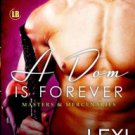 A Dom Is Forever (Masters and Mercenaries Series #3) Paperback Reviews
