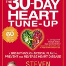 The 30-Day Heart Tune-Up: A Breakthrough Medical Plan to Prevent and Reverse Heart Disease Paperbac
