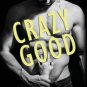 Crazy Good Paperback Free shipping