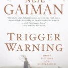 Trigger Warning: Short Fictions and Disturbances Paperback In stock