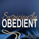 Suspiciously Obedient Paperback Great Buy