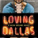 Loving Dallas (Neon Dreams Series #2) Paperback for cheap