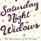 Saturday Night Widows: The Adventures of Six Friends Remaking Their Lives Paperback Reviews