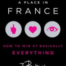 Nice Is Just a Place in France: How to Win at Basically Everything Paperback Great Buy
