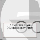 Adventures of Huckleberry Finn Paperback for cheap