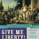 Give Me Liberty!: An American History / Edition 4 Paperback Free shipping
