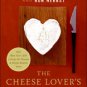 The Cheese Lover's Companion: The Ultimate A-to-Z Cheese Guide with More Than 1,000 Listings for Ch