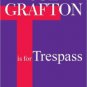 T Is for Trespass (Kinsey Millhone Series #20) Paperback Great Buy