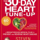 The 30-Day Heart Tune-Up: A Breakthrough Medical Plan to Prevent and Reverse Heart Disease Paperbac