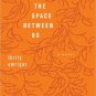 The Space Between Us Paperback Cheap