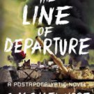 The Line of Departure: A Postapocalyptic Novel Paperback On sale