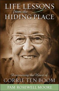 Life Lessons from The Hiding Place: Discovering the Heart of Corrie ten Boom Paperback Best Price