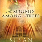 A Sound Among the Trees: A Novel Paperback Review