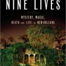 Nine Lives: Mystery, Magic, Death, and Life in New Orleans Paperback Review