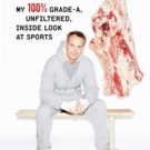 Raw: My 100% Grade-A, Unfiltered, Inside Look at Sports Paperback Free shipping