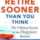You Can Retire Sooner Than You Think Paperback On sale