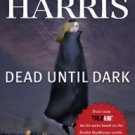 Dead until Dark (Sookie Stackhouse / Southern Vampire Series #1) (True Blood) Paperback Review