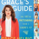 Grace's Guide: The Art of Pretending to Be a Grown-up Paperback Best Price