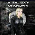 A Galaxy Unknown Paperback On sale