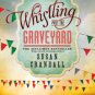 Whistling Past the Graveyard Paperback Reviews