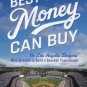 The Best Team Money Can Buy: The Los Angeles Dodgers' Wild Struggle to Build a Baseball Powerhouse