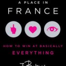 Nice Is Just a Place in France: How to Win at Basically Everything Paperback In stock