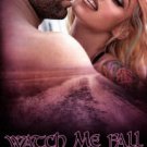 Watch Me Fall Paperback Cheap