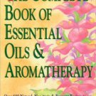 The Complete Book of Essential Oils and Aromatherapy Paperback Cheap