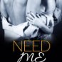 Need Me Paperback On sale