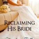Reclaiming His Bride (A DiCarlo Brides novel, book 3) Paperback Best Price