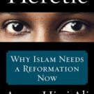 Heretic: Why Islam Needs a Reformation Now Paperback Cheap