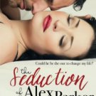 The Seduction of Alex Parker Paperback Best Price