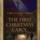 The First Christmas Carol - A Miser, a Manger, a Miracle Paperback In stock
