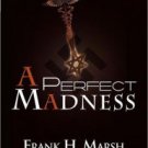 A Perfect Madness Paperback for cheap