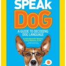 How to Speak Dog: A Guide to Decoding Dog Language Paperback In stock