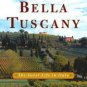 Bella Tuscany: The Sweet Life in Italy Paperback On sale