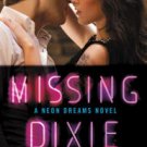 Missing Dixie (Neon Dreams Series #3) Paperback for cheap