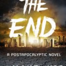 The End: A Postapocalyptic Novel Paperback Cheap