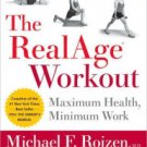 RealAge Workout: Maximum Health, Minimum Work Paperback Review